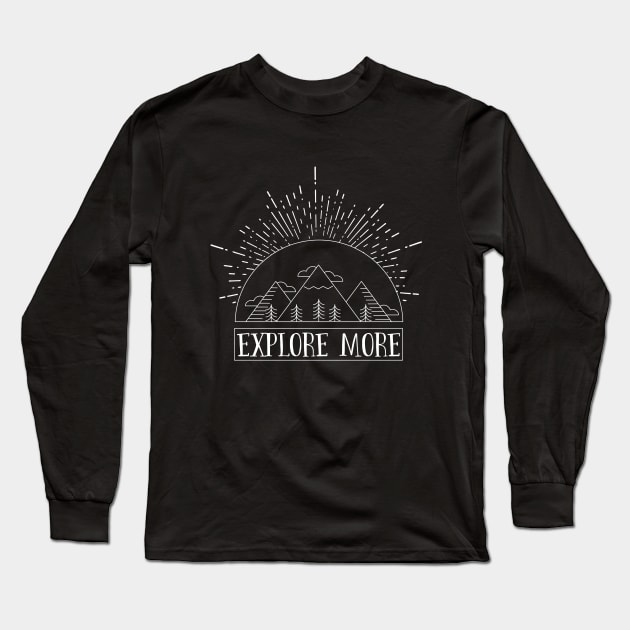 Hiking - Explore More Long Sleeve T-Shirt by Kudostees